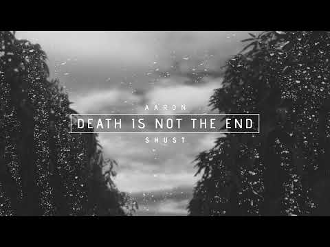 Death Is Not The End