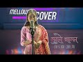 Rohit Shakya X Sajjan Raj Vaidya Mellow Cover - Cristika Chhetri