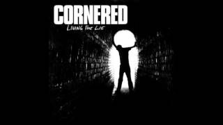 Download lagu Cornered - Living The Lie (Full Album) mp3 Download lagu Cornered - Living The Lie (Full Album) mp3