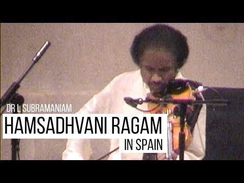 Hamsadhvani (Raga) in Spain | Dr L Subramaniam