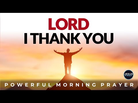 Thank God First | Morning Prayer for Blessings, Breakthroughs, Divine Favor, and Overflowing Grace