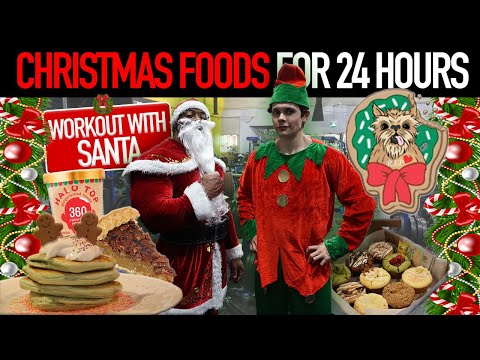 Only Eating CHRISTMAS FOODS For 24 HOURS | Holiday Pizza, Christmas Muffins & Workout W/ SANTA