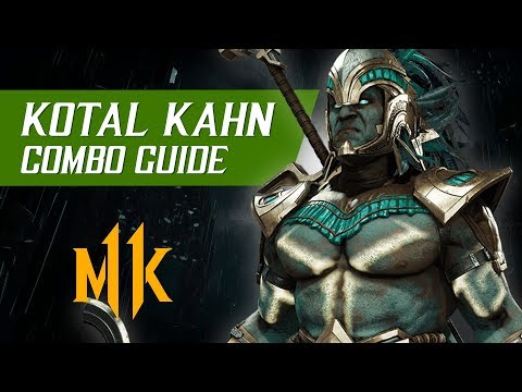 Kotal Kahn Combo Guide (Tournament/Ranked) – Mortal Kombat 11