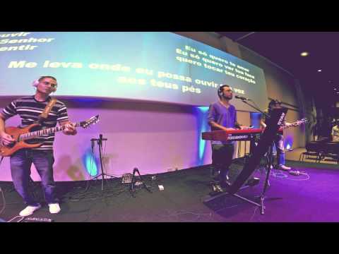 Me leva onde eu possa ouvir tua voz - Louvor Sal da Terra Zona Sul - 17h30