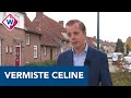 Vermissing Celine: 'Je kunt je voorstellen dat het een enorme achtbaan is geweest' - OMROEP WEST
