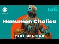 Lofi Slow Hanuman Chalisa With Meaning Lofi Music Lyrics English Translation हनुमान च�