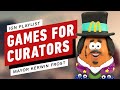 Games for Curators & Community Leaders