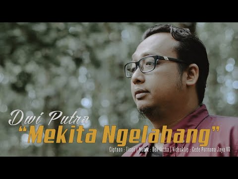 Dwi Putra - Mekita Ngelahang (Official Video Klip Musik )