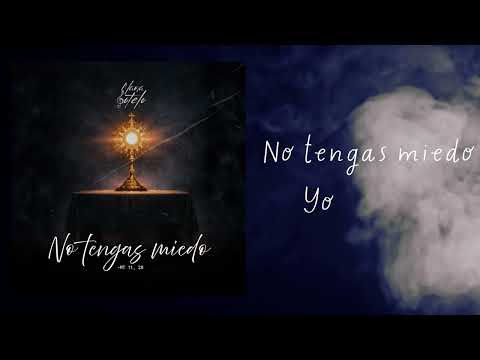 No Tengas Miedo - Nana Sotelo