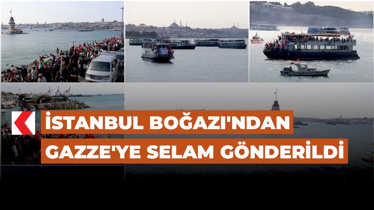 İstanbul Boğazı'ndan Gazze'ye selam gönderildi