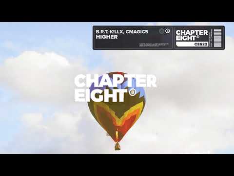 B.R.T, K!llx, Cmagic5 - Higher