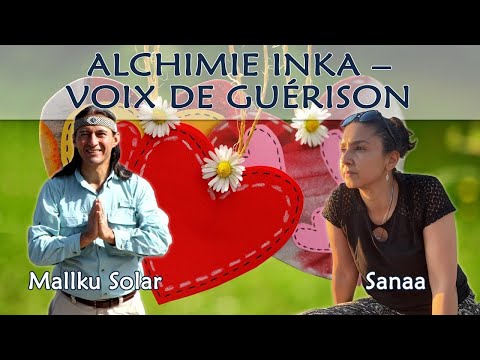 ALCHIMIE INKA – VOIX DE GUÉRISON avec Mallku Solar et Sanaa