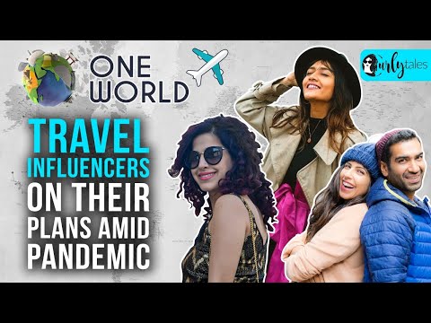 One World Ep 2 : Popular Indian Travel Influencers On Their Plans Amid Lockdown | Curly Tales