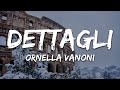 Ornella Vanoni - Dettagli (Testo/Lyrics)