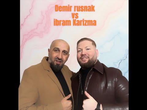 ANAM ANAM. Demir Rusnak vs Ibram Karizma.