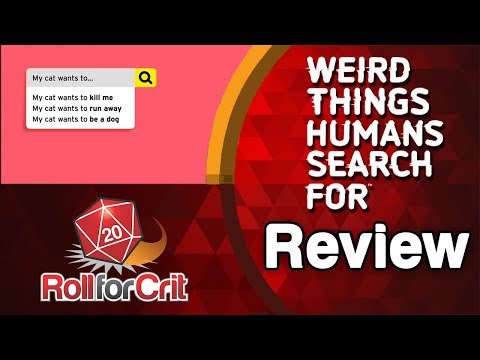 Weird Things Humans Search For Review | Roll For Crit