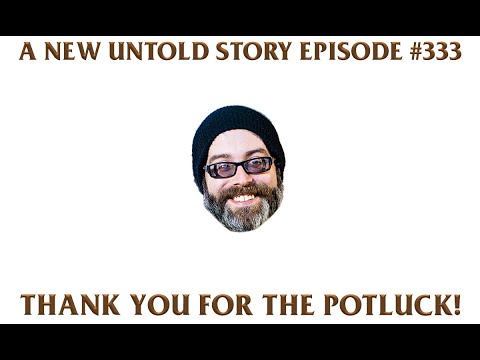 Thank You for the Potluck! feat. Josh Potter - A New Untold Story: Ep. 333