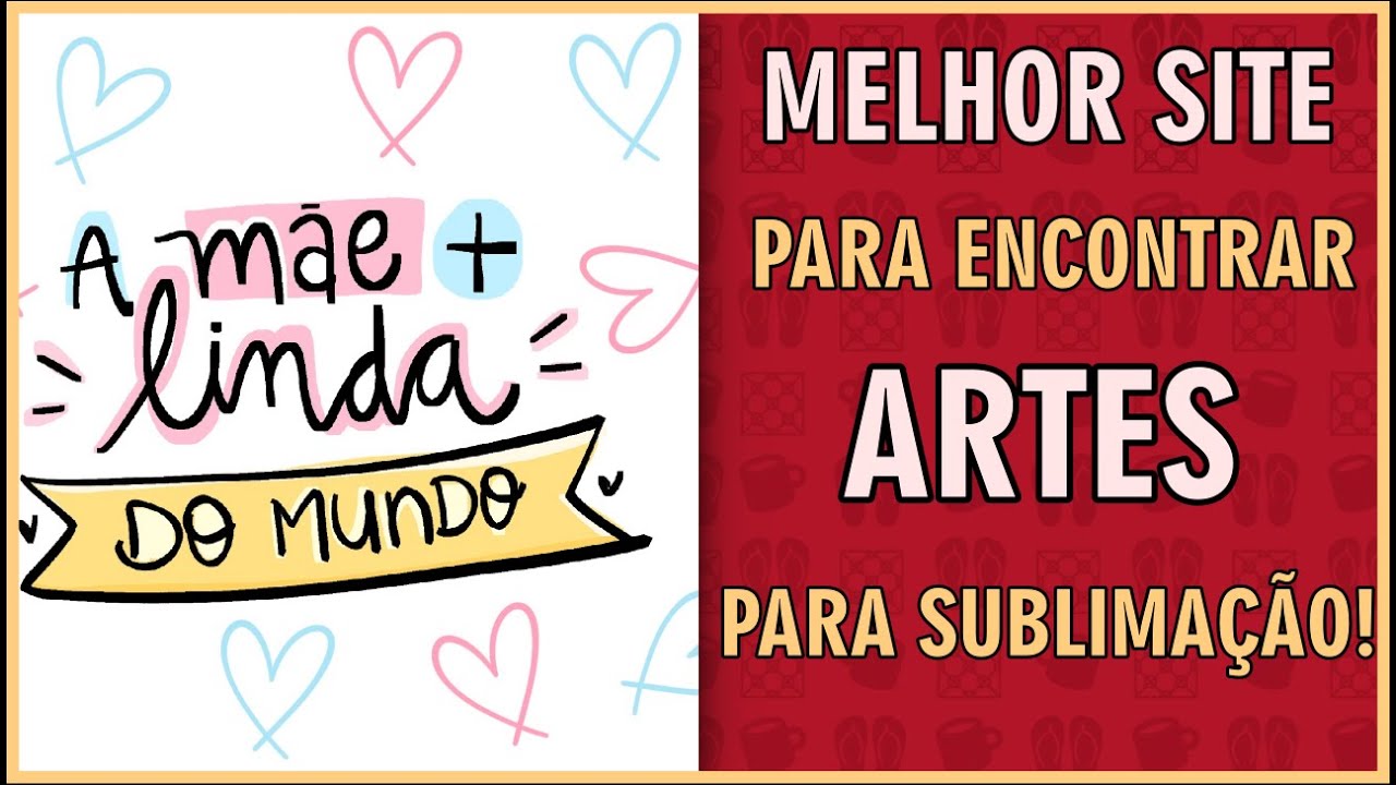 Artes para Sublimação Dia das Mães Onde Encontrar.