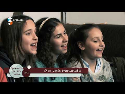 O ce veste minunata - Speranta pentru copii vol 7 (colind)