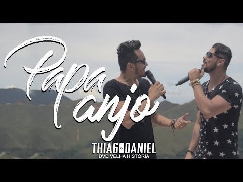 Thiago e Daniel   Papa Anjo   DVD   Velha História