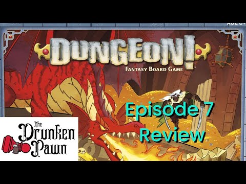 Drunken Pawn - Ep. 7 - Dungeon! Remastered - Board Game Review