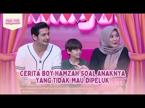 [FULL] Cerita Boy Hamzah Soal Anaknya Yang Tidak Mau Dipeluk - PAGI PAGI AMBYAR (19/9/25)