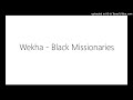 Wekha - Black Missionaries