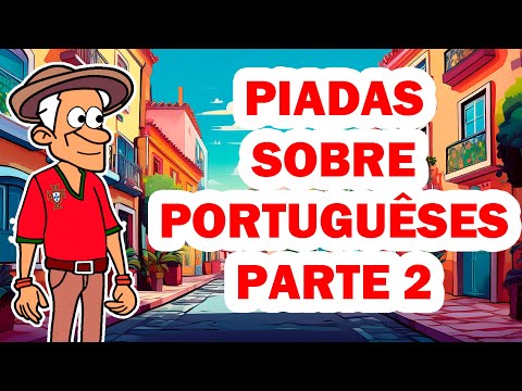 ESPECIAL DE PIADAS INÉDITAS DE PORTUGUESES PARTE 2