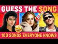 GUESS THE 100 SONGS EVERYONE KNOWS Song Quiz