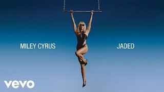 Miley Cyrus - Jaded (Lyrics)