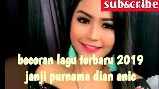 Download lagu Bocoran lagu terbaru 2019 janji purnama dian anic mp3