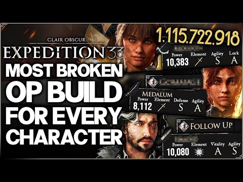 Clair Obscur Expedition 33 - New Best MOST OP HIGHEST DAMAGE Build Guide -  ALL 5 Character Builds!