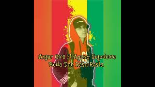Download lagu Anjar Ox's Ft Ageng Sejedewe - Beda Dan Rasa Rasta (By-Allek-Nonsen) mp3 Download lagu Anjar Ox's Ft Ageng Sejedewe - Beda Dan Rasa Rasta (By-Allek-Nonsen) mp3