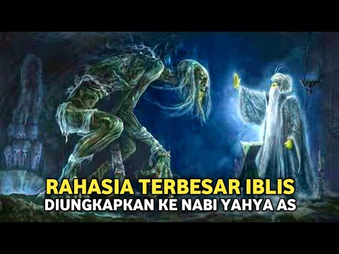 The Biggest Secret of the Devil Revealed by Prophet Yahya (peace be upon him). The story..