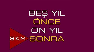 Beş Yıl Önce On Yıl Önce - Beş Yıl Önce On Yıl Sonra (Official Audio)