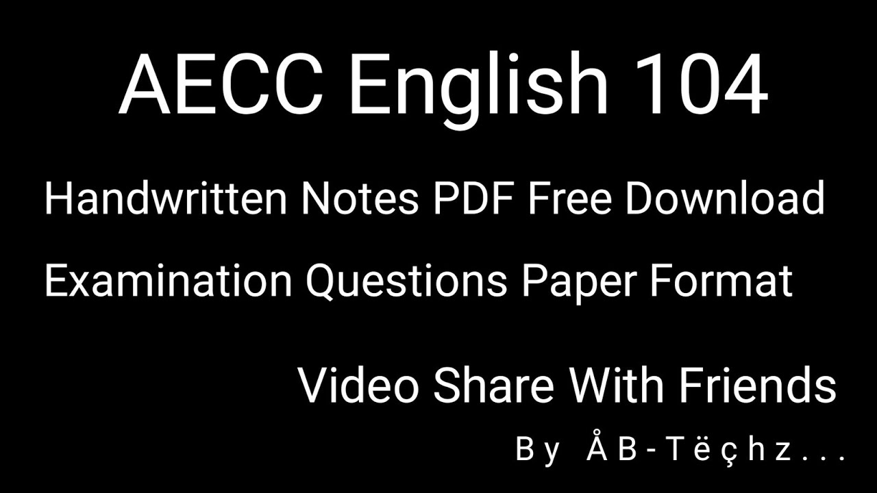 AECC English 104 Handwritten Notes PDF Free Download ll Link In Discription By abtechZ