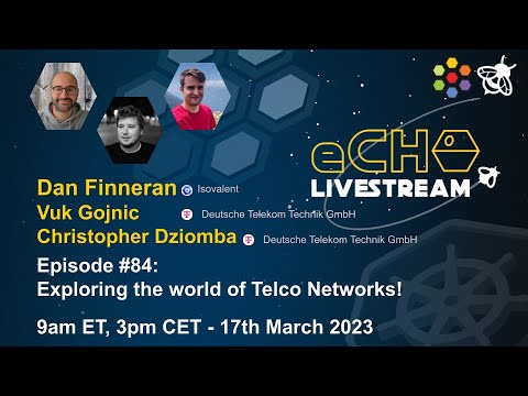 eCHO Episode 84: Exploring the world of Telco and cloud native networks!