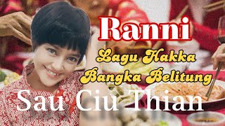Download lagu Sau Ciu Thian (lagu hakka Bangka Belitung _ Ranni 美姐 mp3