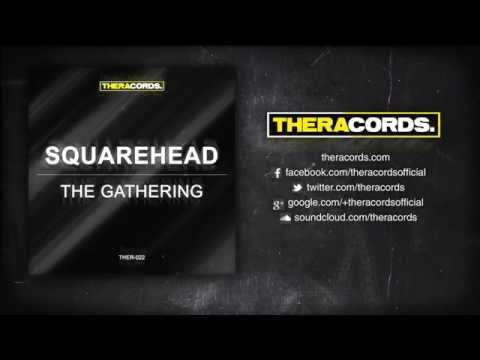 Squarehead - The Gathering (Dj Thera & Wavolizer Remix) THER 022 Official Video