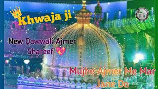 Download lagu Aaj Takdir Savar Jane Do | Mujhe Ajmer Me Mar Jane Do | Superhit Qawwali Azim Naza 2021 💖👌 mp3