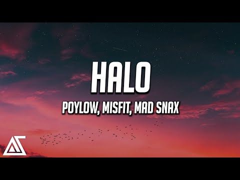 Poylow, Misfit, MAD SNAX - Halo (Lyrics)