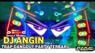 Download lagu DJ ANGIN TRAP DANGDUT PARTY TERBARU mp3