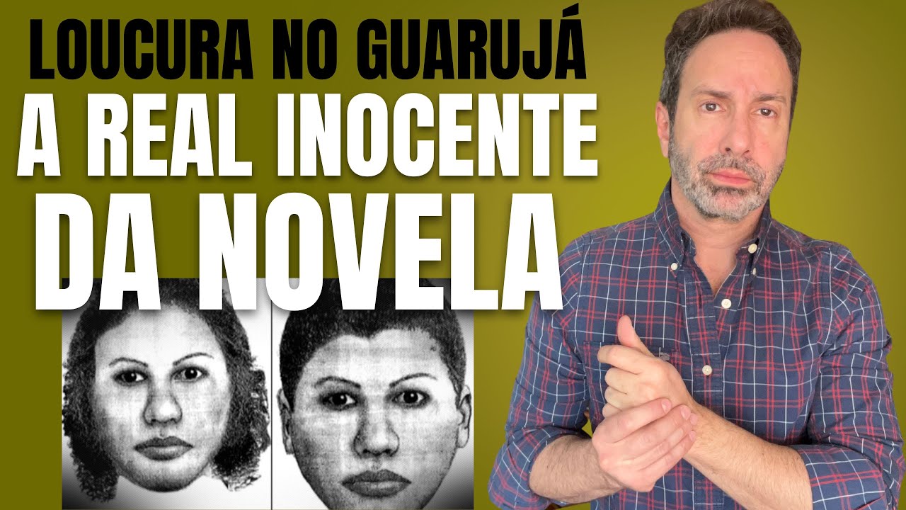 O REAL DA NOVELA - A MULHER INOCENTE - CRIME S/A