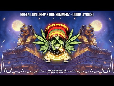 Green Lion Crew x Roe Summerz - Oouu! 👁 (New Reggae 2024 / Roots Reggae 2024 / Dub Reggae / Lyrics)