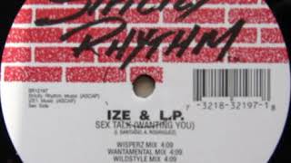 Ize & L.P. - Sex Talk (wantamental mix)