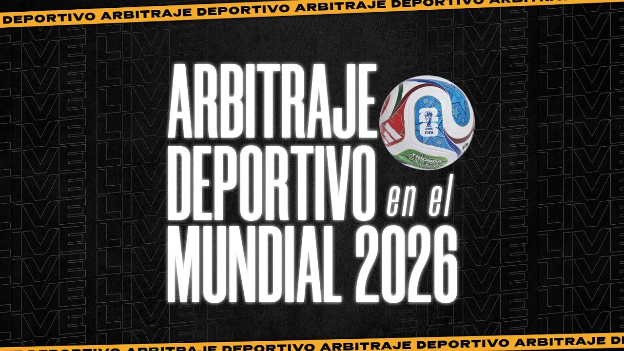 🔴 Arbitraje Deportivo en el Mundial 2026 ⚽🪙