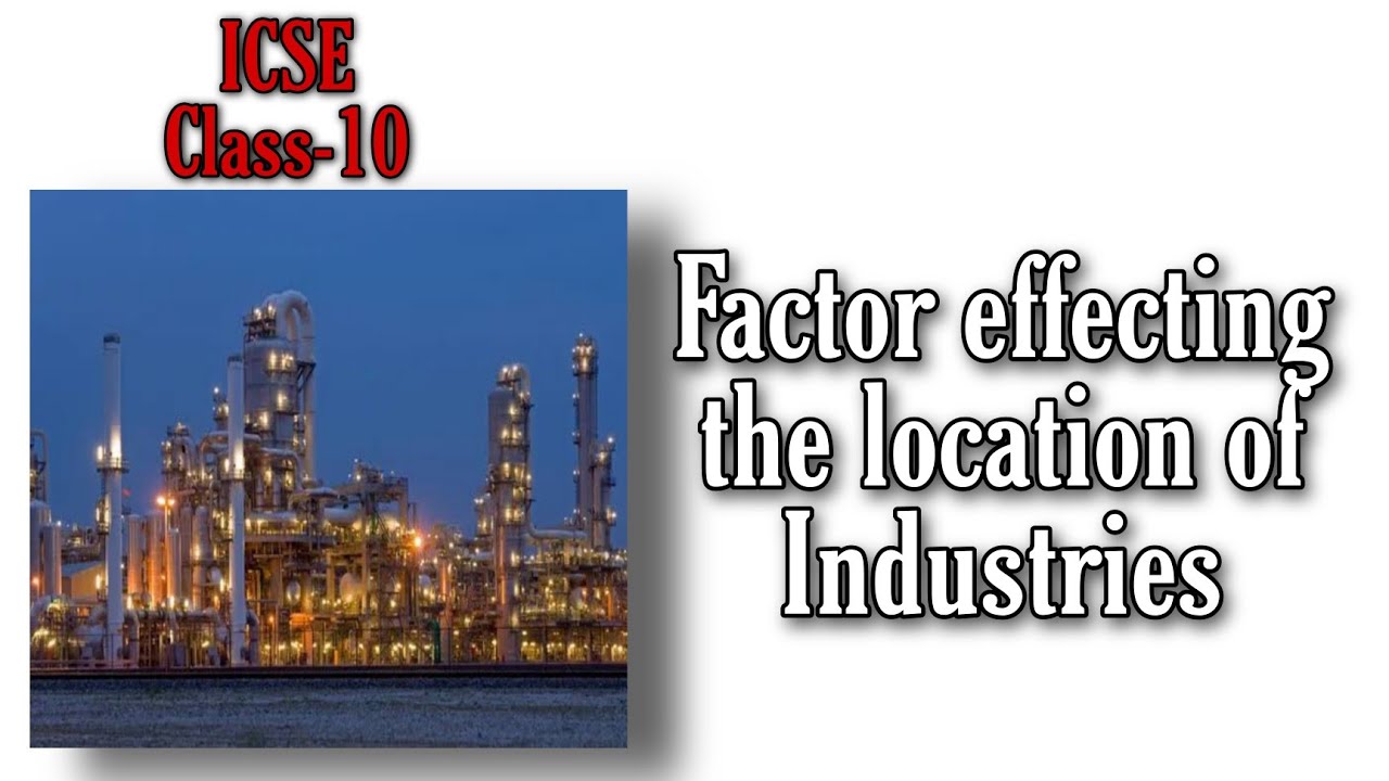 Factors Effecting Industrial Location Sugar Industry | ICSE Class-10 By Himanshu Sharma