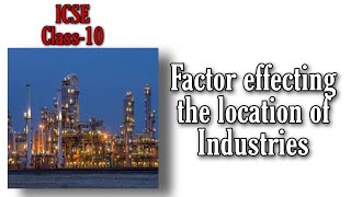 Factors Effecting Industrial Location Sugar Industry | ICSE Class-10 By Himanshu Sharma