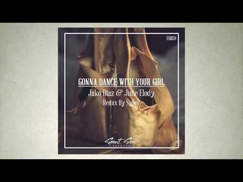 Jako Diaz & Julie Elody - Gonna Dance With You Girl (Sylow GrooveBox Remix)