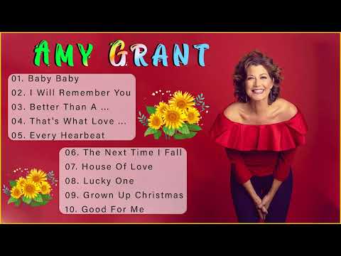 Top 10 Best Songs Of All Time By Amy Grant - Amy Grant Greatest Hits 2022
